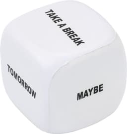 A white PU foam die featuring various prompts on its sides, including "Take a break," "Tomorrow," and "Maybe."