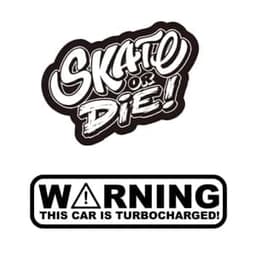 Two custom shape bumper stickers, one in black with the phrase "Skate or Die!" and the other in black and white featuring a warning about a turbocharged car.