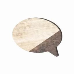 A wooden speech bubble shape with a light and dark wood design, featuring a pointed tail.